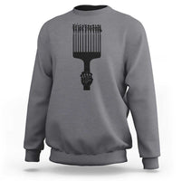 Afro Pick Comb Strong Black Power Fist Sweatshirt
