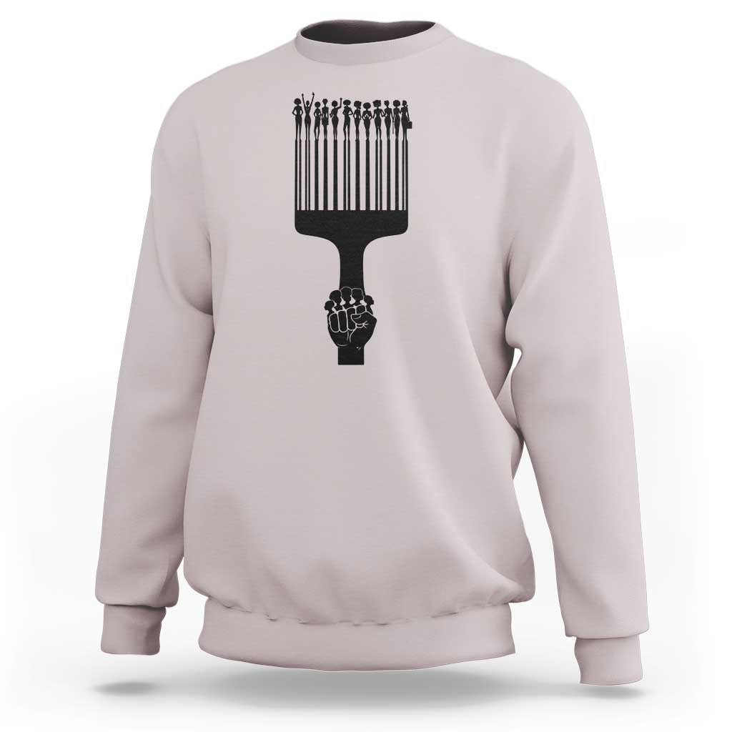 Afro Pick Comb Strong Black Power Fist Sweatshirt