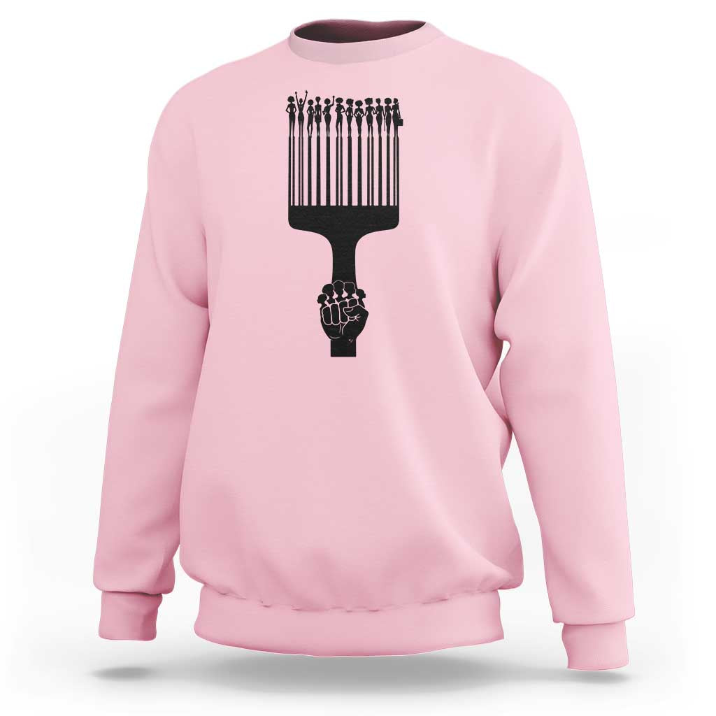 Afro Pick Comb Strong Black Power Fist Sweatshirt