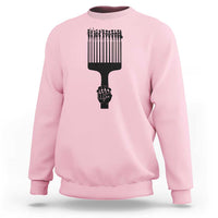 Afro Pick Comb Strong Black Power Fist Sweatshirt
