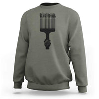 Afro Pick Comb Strong Black Power Fist Sweatshirt