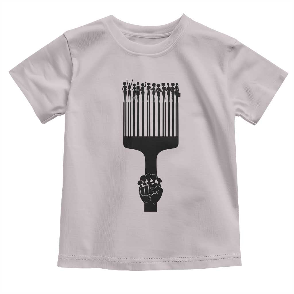 Afro Pick Comb Strong Black Power Fist Toddler T Shirt