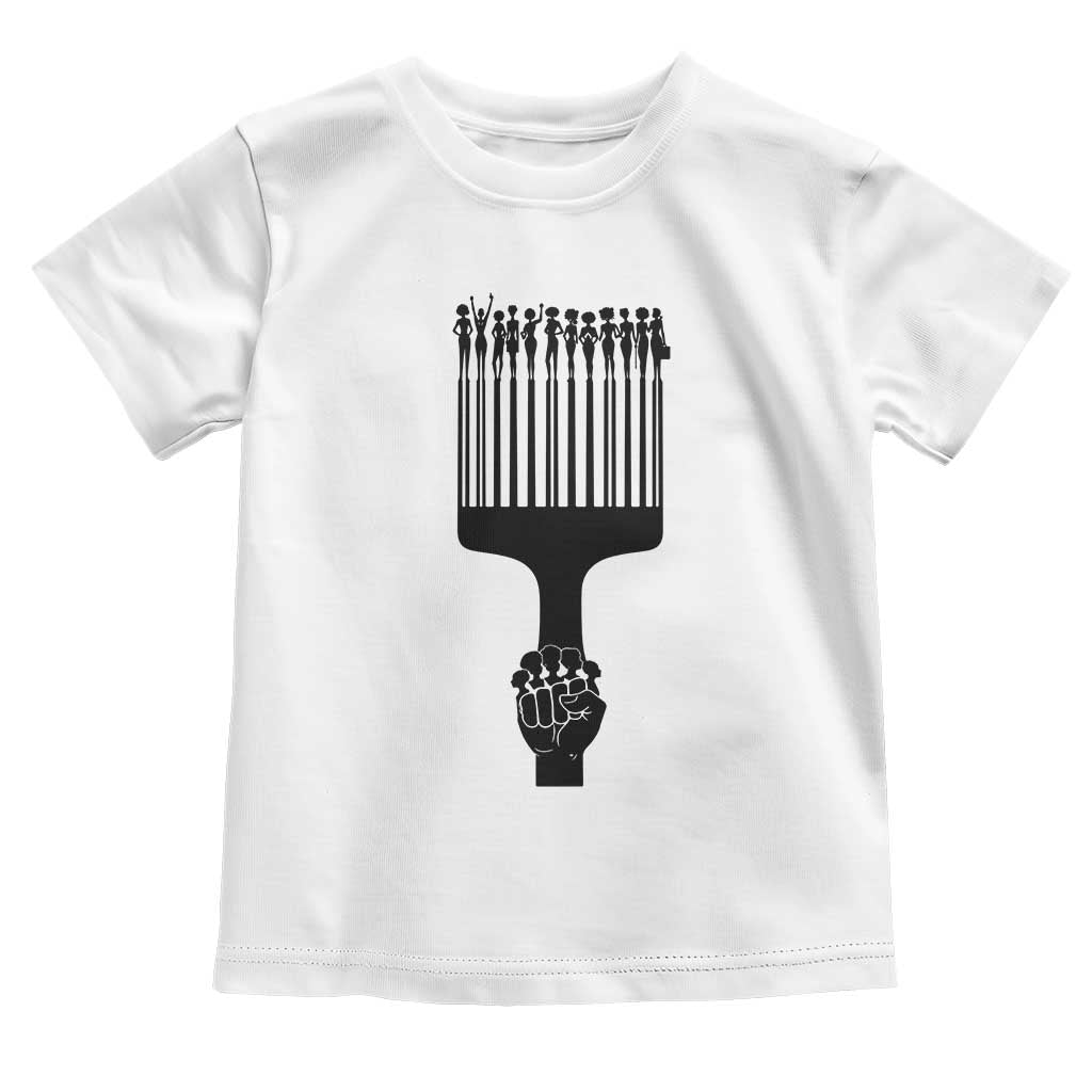 Afro Pick Comb Strong Black Power Fist Toddler T Shirt