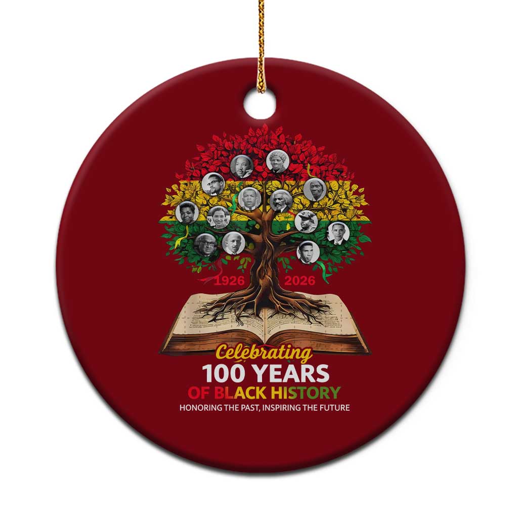 Celebrating 100 Years Of Black History Honoring The Past Inspiring The Future Ceramic Ornament Black Leaders