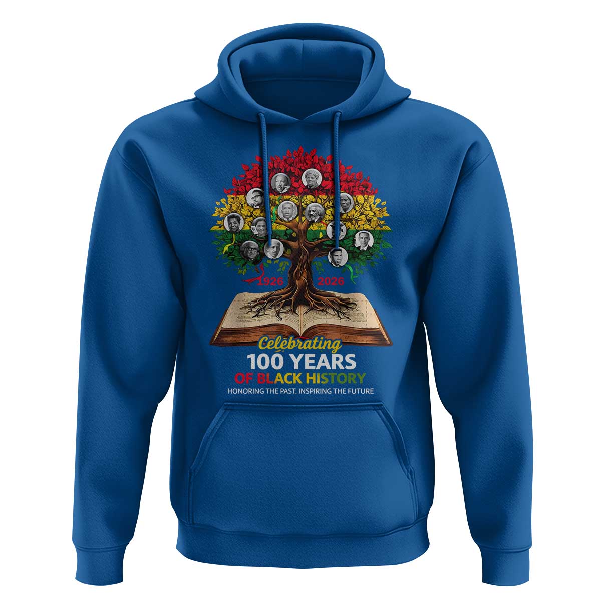 Celebrating 100 Years Of Black History Honoring The Past Inspiring The Future Hoodie Black Leaders