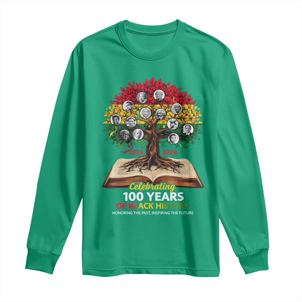 Celebrating 100 Years Of Black History Honoring The Past Inspiring The Future Long Sleeve Shirt Black Leaders