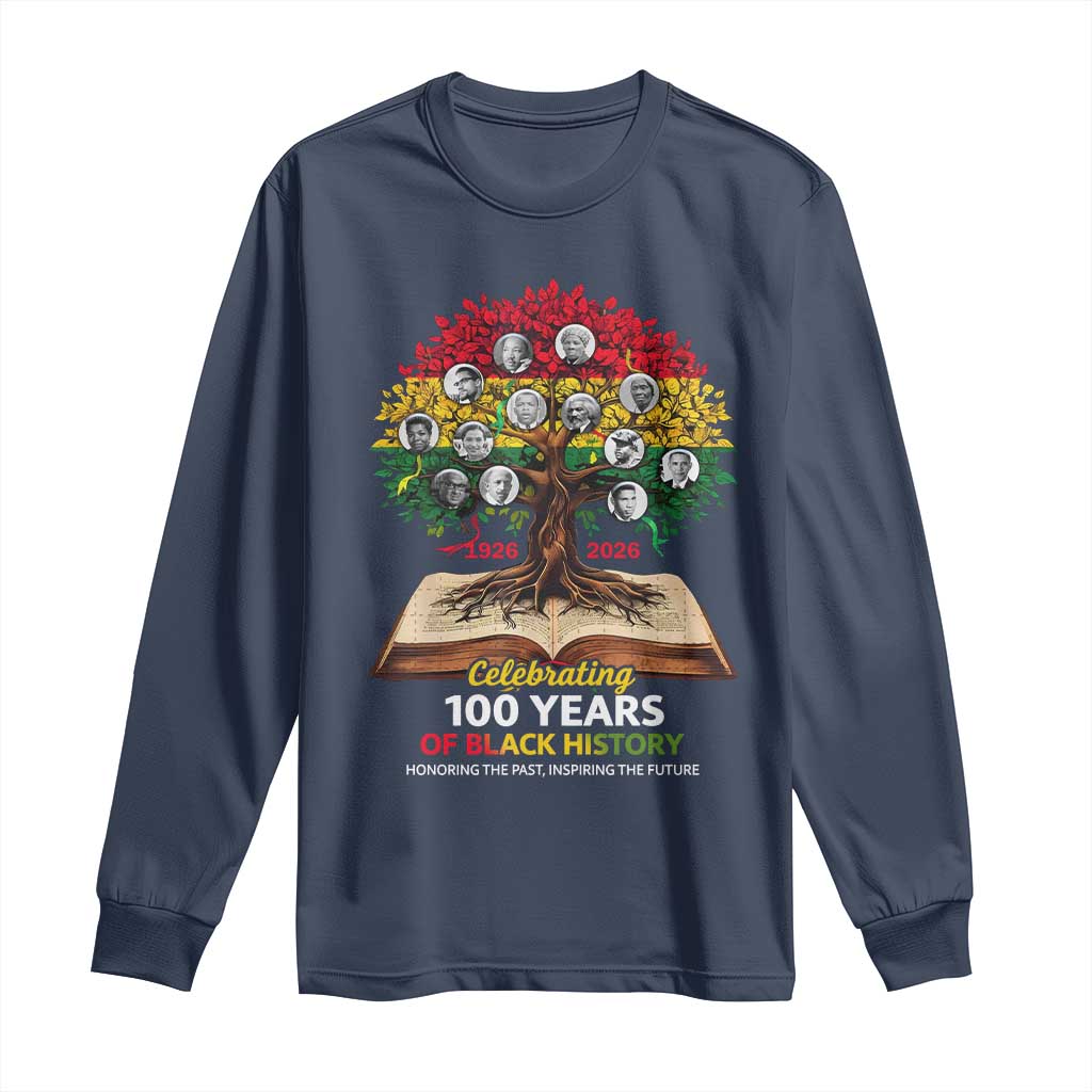 Celebrating 100 Years Of Black History Honoring The Past Inspiring The Future Long Sleeve Shirt Black Leaders