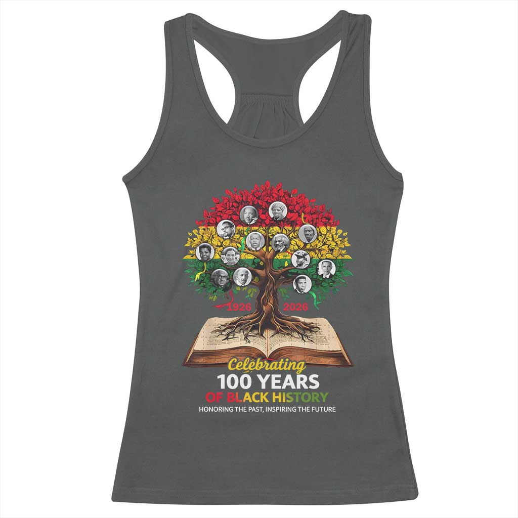 Celebrating 100 Years Of Black History Honoring The Past Inspiring The Future Racerback Tank Top Black Leaders