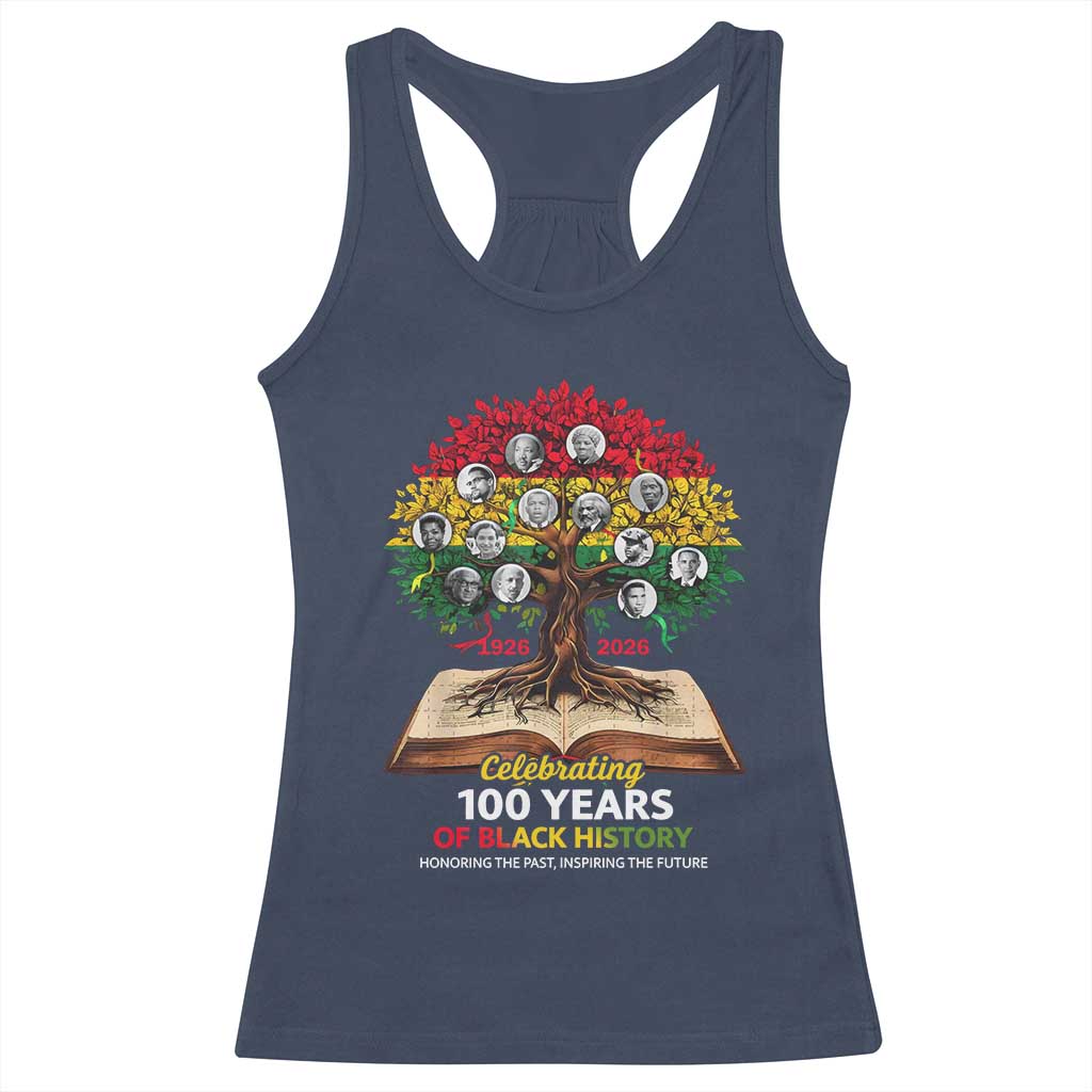 Celebrating 100 Years Of Black History Honoring The Past Inspiring The Future Racerback Tank Top Black Leaders