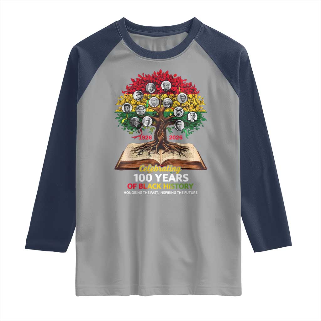 Celebrating 100 Years Of Black History Honoring The Past Inspiring The Future Raglan Shirt Black Leaders