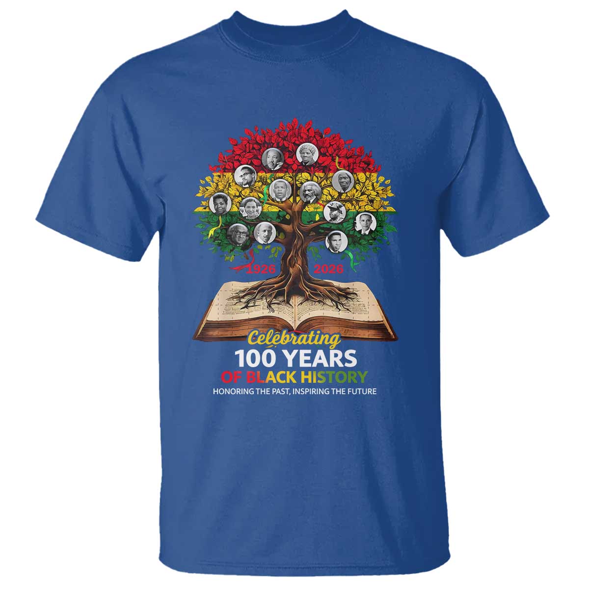 Celebrating 100 Years Of Black History Honoring The Past Inspiring The Future T Shirt Black Leaders