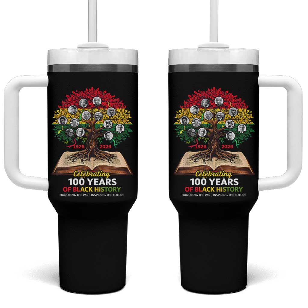 Celebrating 100 Years Of Black History Honoring The Past Inspiring The Future Tumbler With Handle Black Leaders