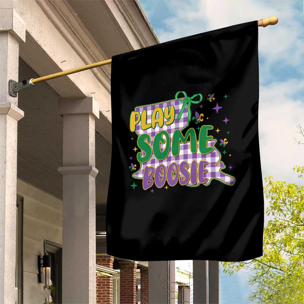 Play Some Boosie Mardi Gras Garden Flag Funny Fat Tuesday Coquette Louisiana Carnival