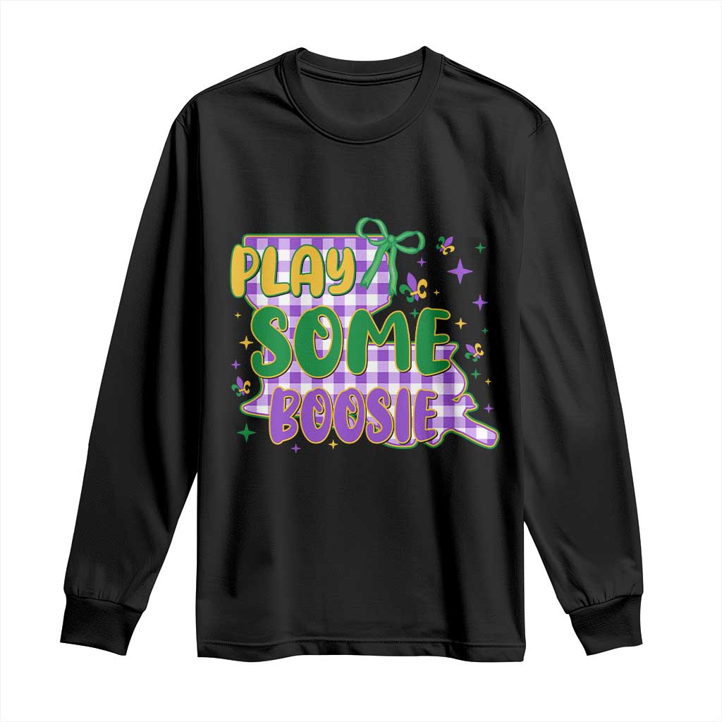 Play Some Boosie Mardi Gras Long Sleeve Shirt Funny Fat Tuesday Coquette Louisiana Carnival