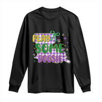 Play Some Boosie Mardi Gras Long Sleeve Shirt Funny Fat Tuesday Coquette Louisiana Carnival