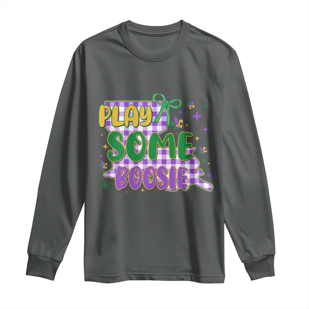 Play Some Boosie Mardi Gras Long Sleeve Shirt Funny Fat Tuesday Coquette Louisiana Carnival