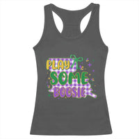 Play Some Boosie Mardi Gras Racerback Tank Top Funny Fat Tuesday Coquette Louisiana Carnival