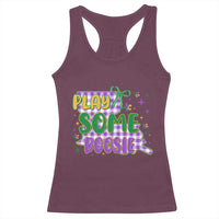 Play Some Boosie Mardi Gras Racerback Tank Top Funny Fat Tuesday Coquette Louisiana Carnival