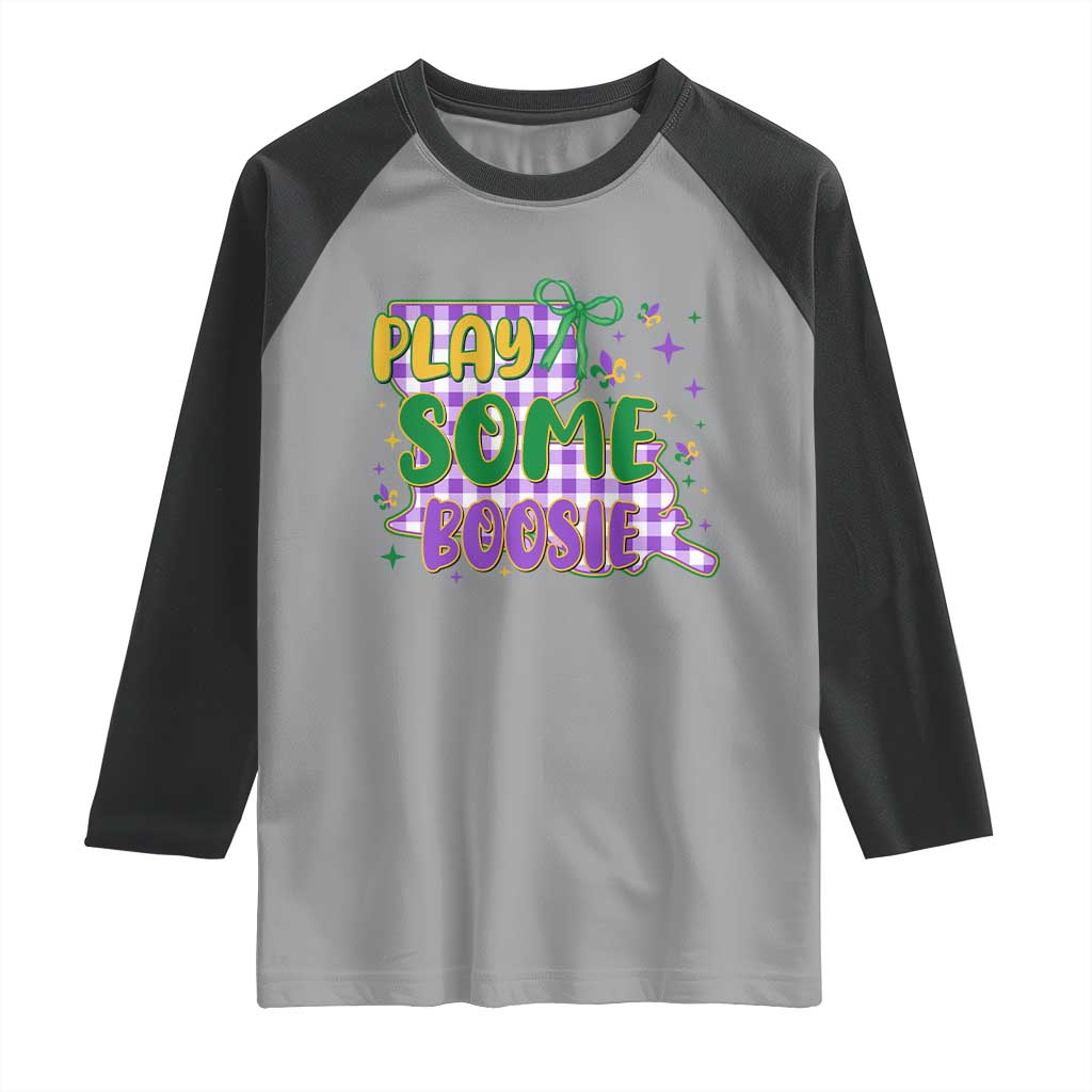 Play Some Boosie Mardi Gras Raglan Shirt Funny Fat Tuesday Coquette Louisiana Carnival