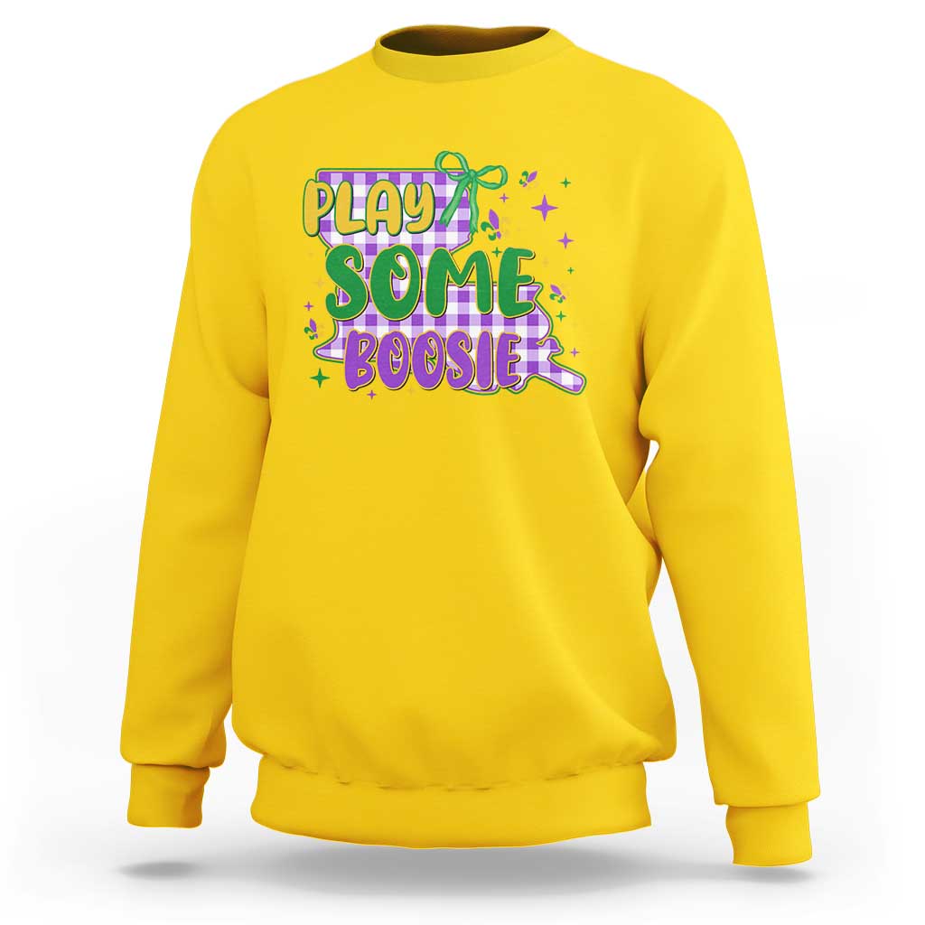 Play Some Boosie Mardi Gras Sweatshirt Funny Fat Tuesday Coquette Louisiana Carnival