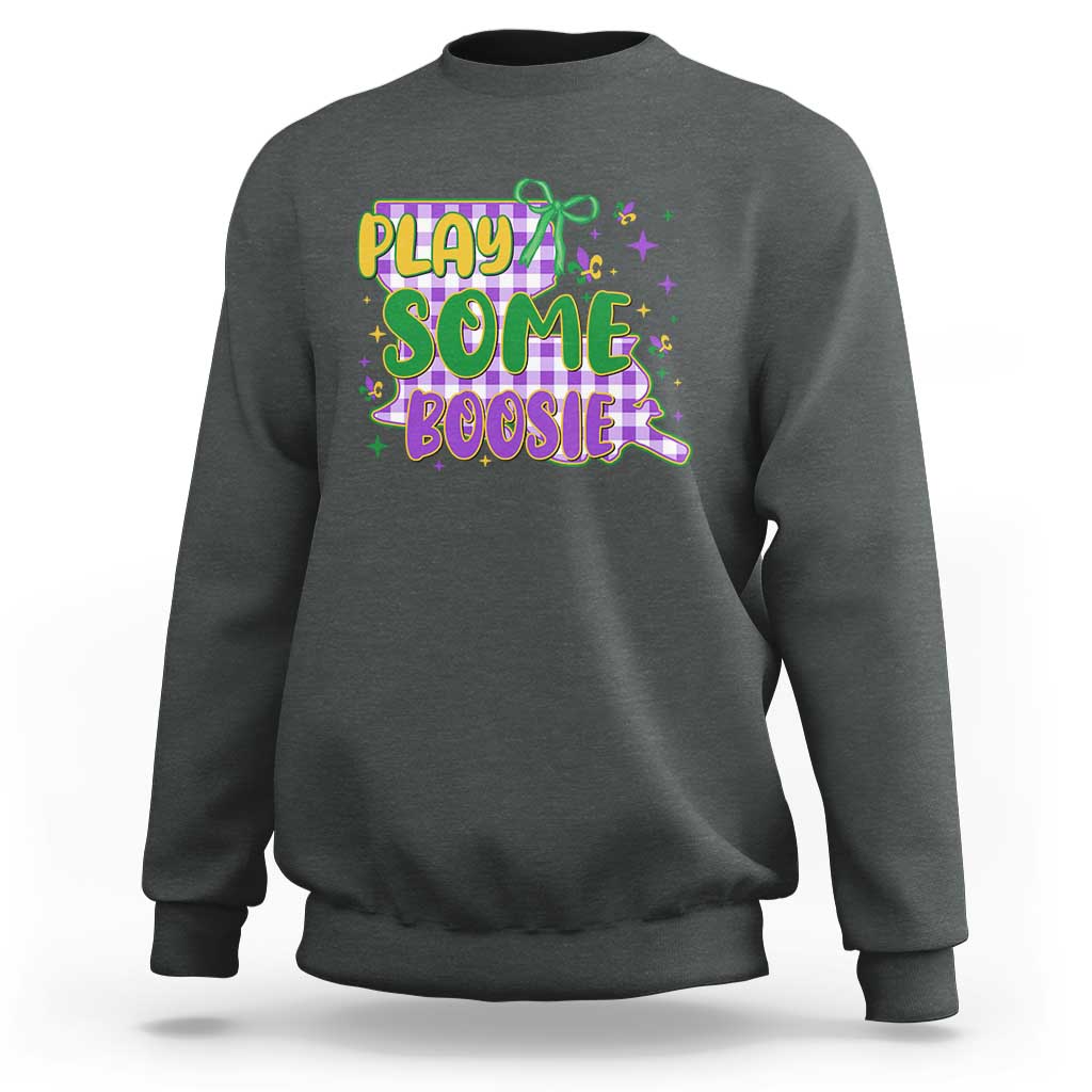 Play Some Boosie Mardi Gras Sweatshirt Funny Fat Tuesday Coquette Louisiana Carnival