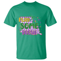 Play Some Boosie Mardi Gras T Shirt Funny Fat Tuesday Coquette Louisiana Carnival