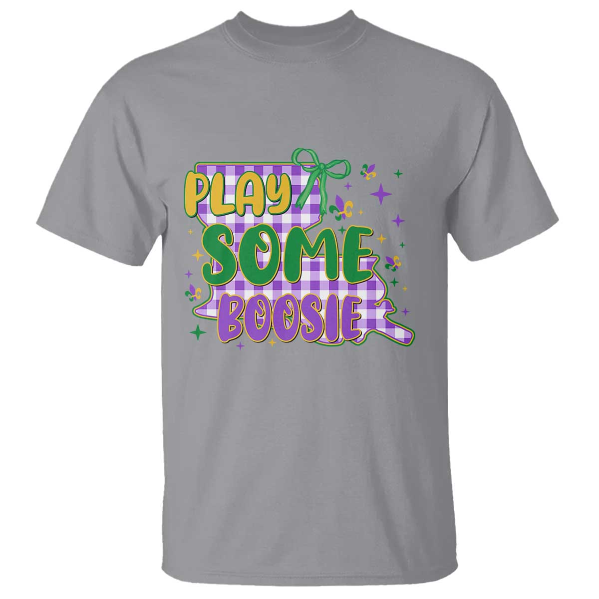 Play Some Boosie Mardi Gras T Shirt Funny Fat Tuesday Coquette Louisiana Carnival