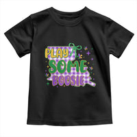 Play Some Boosie Mardi Gras Toddler T Shirt Funny Fat Tuesday Coquette Louisiana Carnival