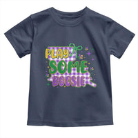 Play Some Boosie Mardi Gras Toddler T Shirt Funny Fat Tuesday Coquette Louisiana Carnival