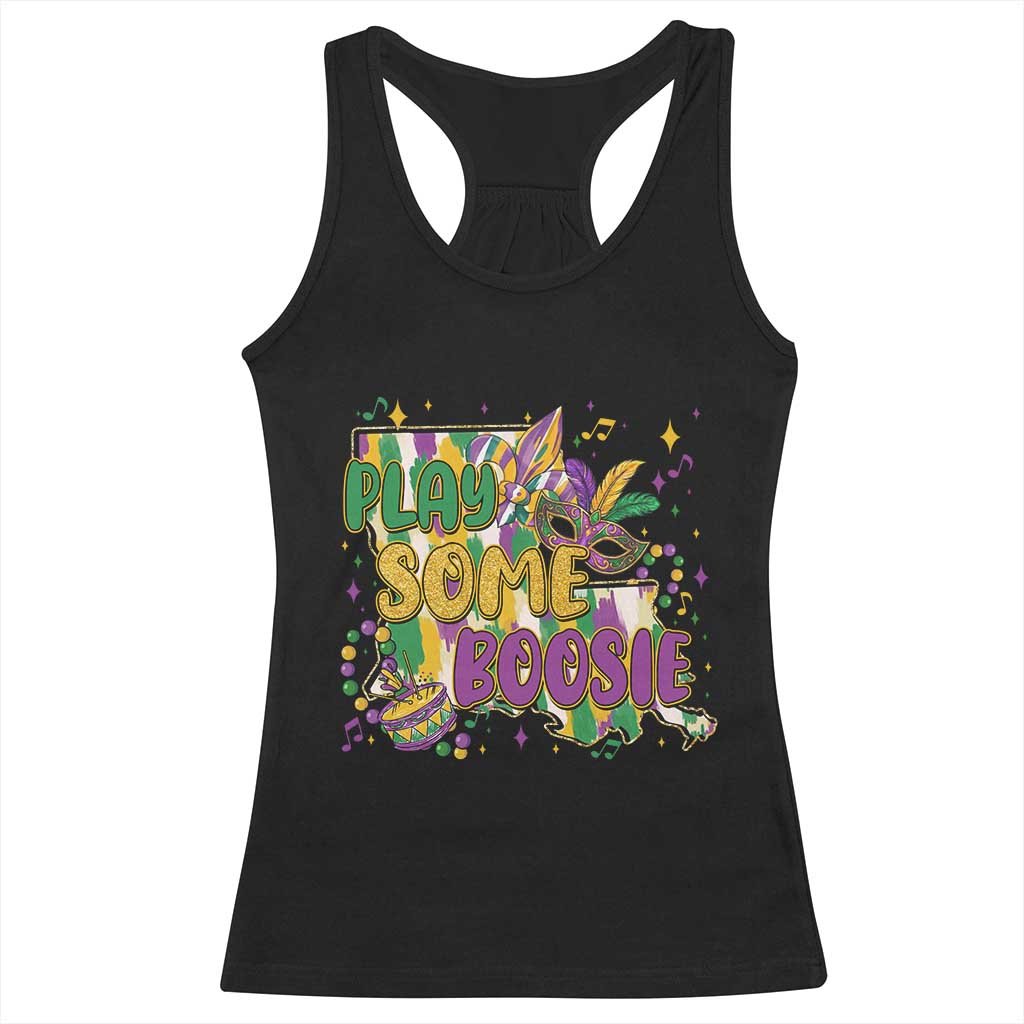 Play Some Boosie Mardi Gras Racerback Tank Top Funny Louisiana New Orleans Carnival