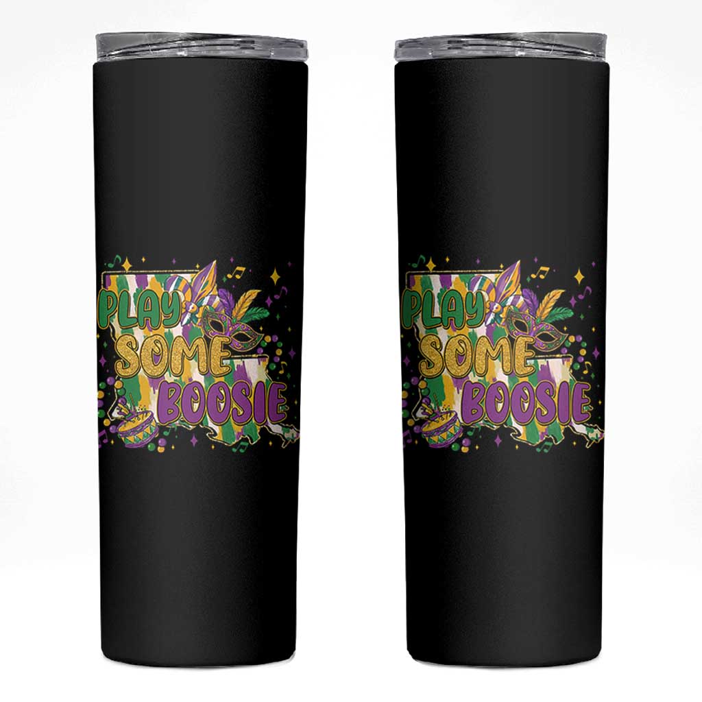 Play Some Boosie Mardi Gras Skinny Tumbler Funny Louisiana New Orleans Carnival