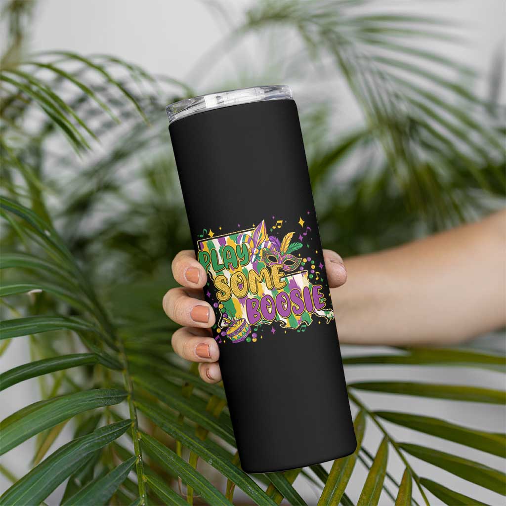 Play Some Boosie Mardi Gras Skinny Tumbler Funny Louisiana New Orleans Carnival