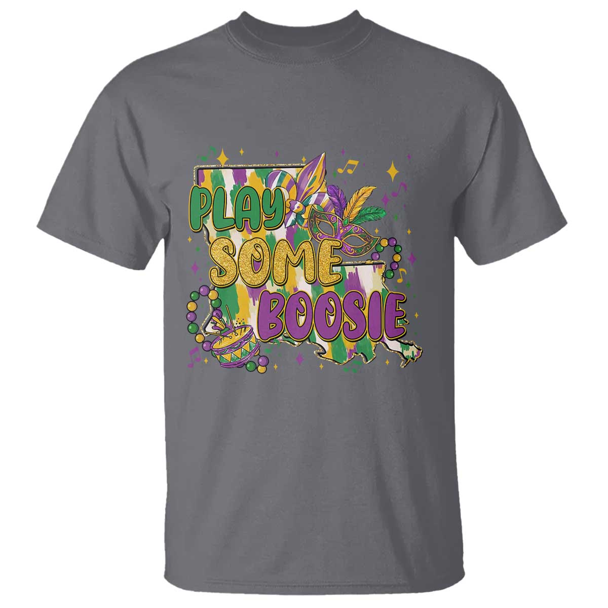 Play Some Boosie Mardi Gras T Shirt Funny Louisiana New Orleans Carnival