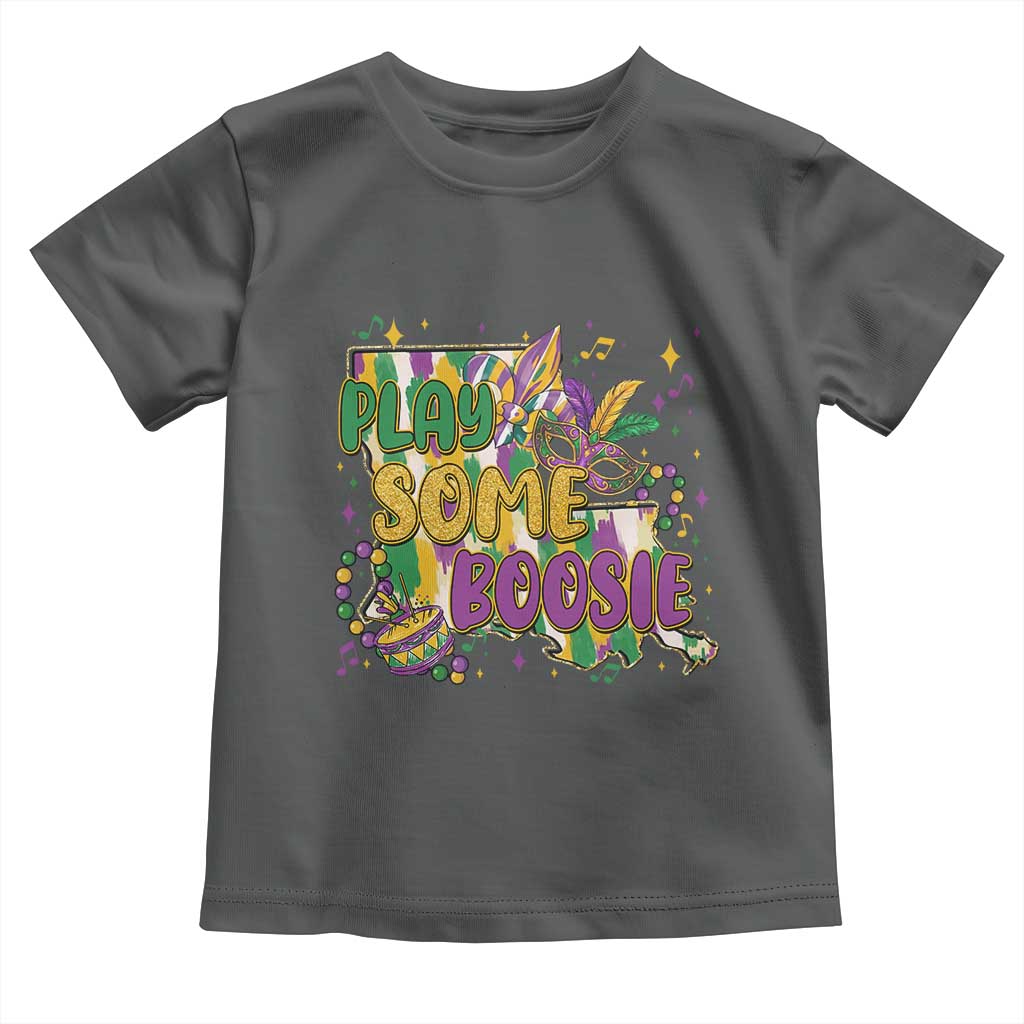 Play Some Boosie Mardi Gras Toddler T Shirt Funny Louisiana New Orleans Carnival