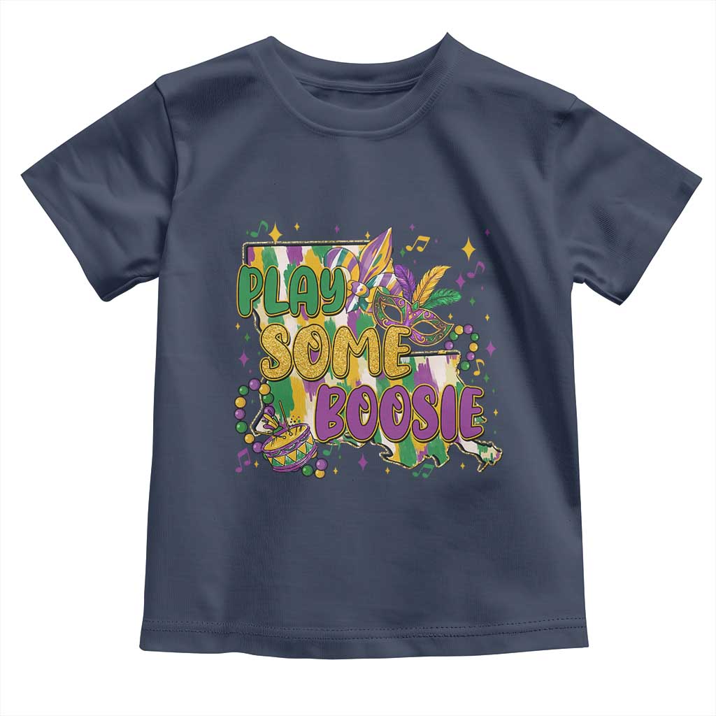 Play Some Boosie Mardi Gras Toddler T Shirt Funny Louisiana New Orleans Carnival