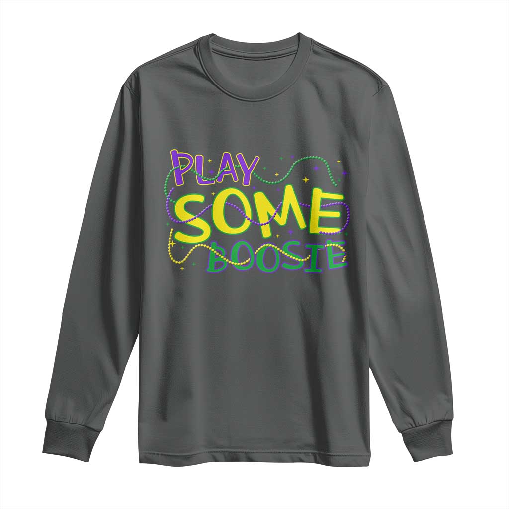 Funny Play Some Boosie Mardi Gras Long Sleeve Shirt Beads Carnival Louisiana