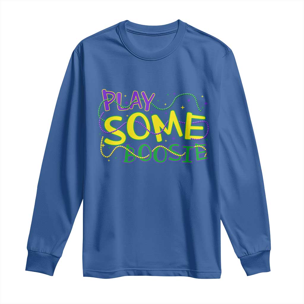 Funny Play Some Boosie Mardi Gras Long Sleeve Shirt Beads Carnival Louisiana