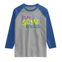 Funny Play Some Boosie Mardi Gras Raglan Shirt Beads Carnival Louisiana