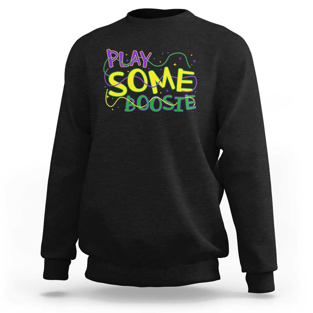 Funny Play Some Boosie Mardi Gras Sweatshirt Beads Carnival Louisiana