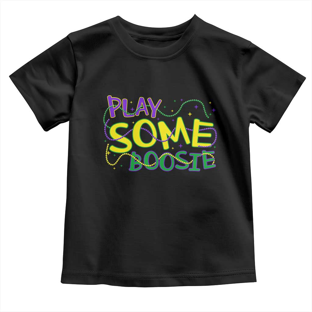 Funny Play Some Boosie Mardi Gras Toddler T Shirt Beads Carnival Louisiana