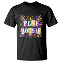 Funny Play Boosie Mardi Gras T Shirt Fat Tuesday Carnival Fleur De Lis Music