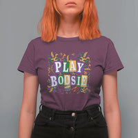 Funny Play Boosie Mardi Gras T Shirt For Women Fat Tuesday Carnival Fleur De Lis Music