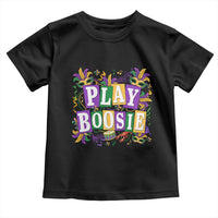 Funny Play Boosie Mardi Gras Toddler T Shirt Fat Tuesday Carnival Fleur De Lis Music