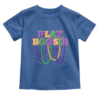 Funny Play Boosie Mardi Gras Toddler T Shirt Beads Fat Tuesday Carnival