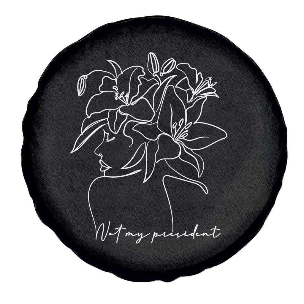 Funny Not My President Spare Tire Cover Liberal Floral Woman Face