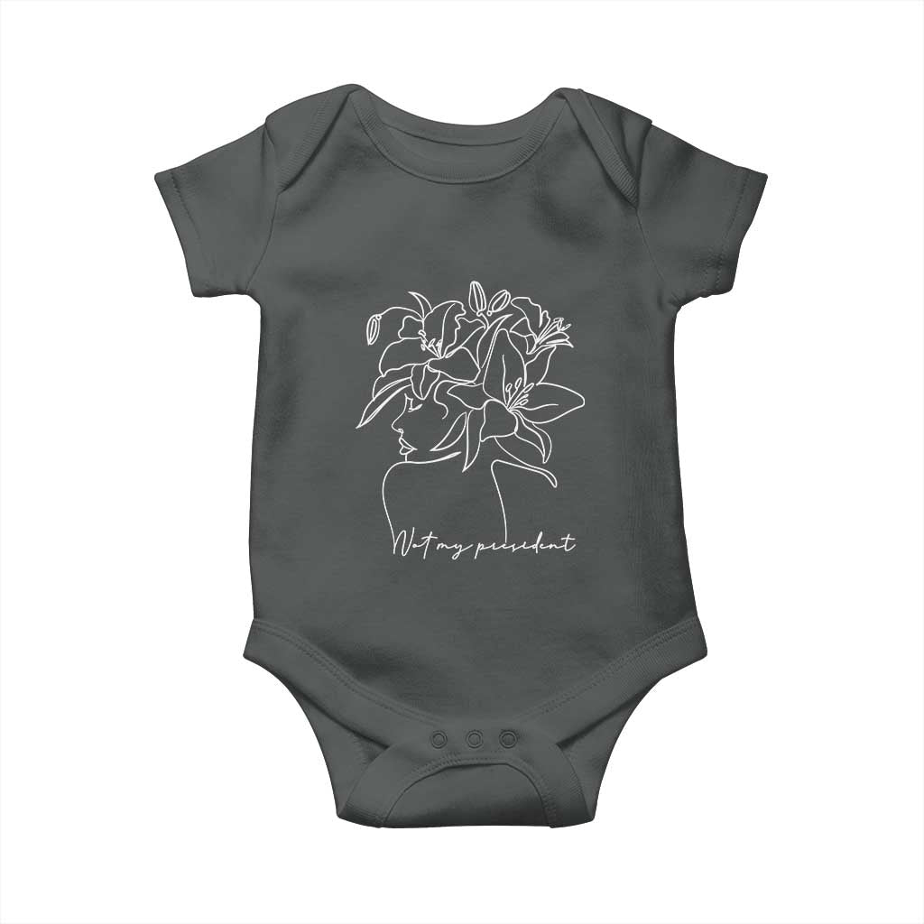 Funny Not My President Baby Onesie Liberal Floral Woman Face