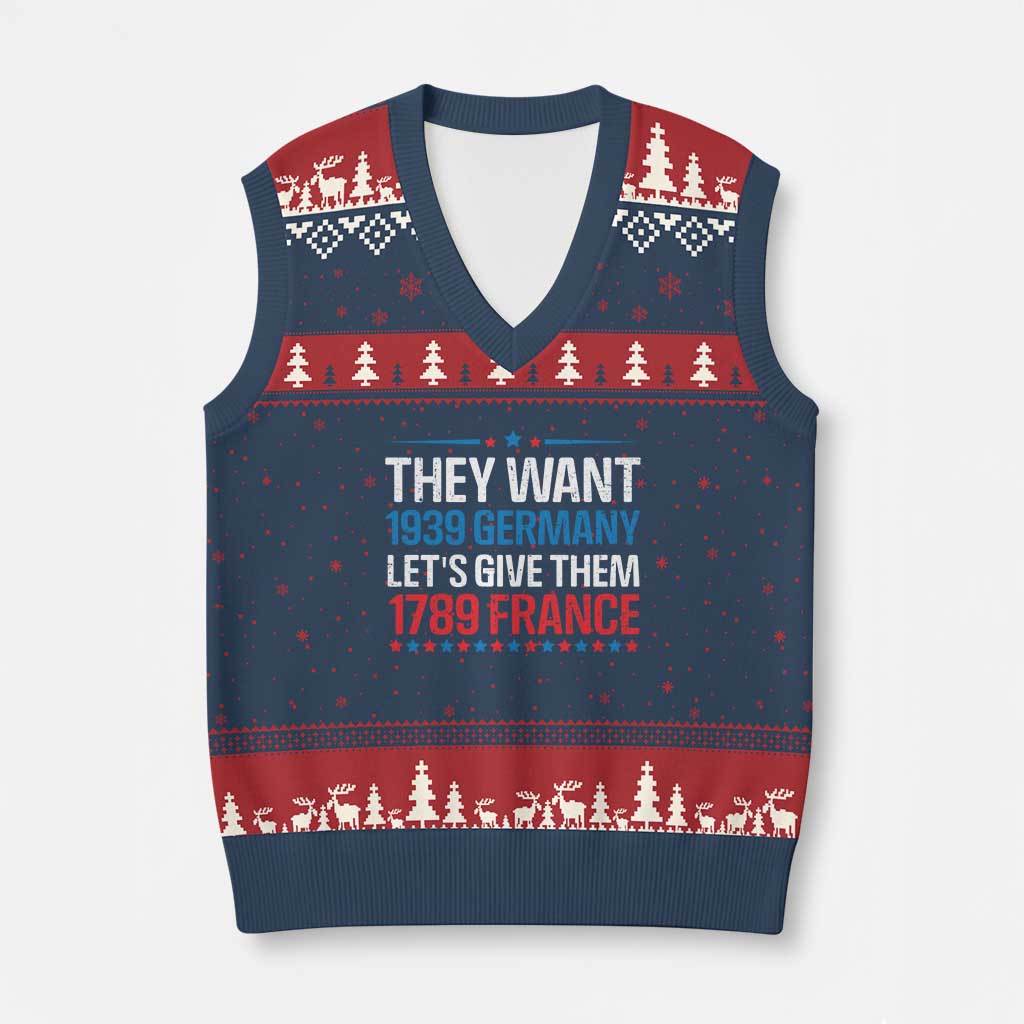 Funny They Want 1939 Germany Let's Give Them 1789 France V-Neck Knit Sweater Vest Political History - Wonder Print Shop