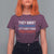 Funny They Want 1939 Germany Let's Give Them 1789 France T Shirt For Women Political History