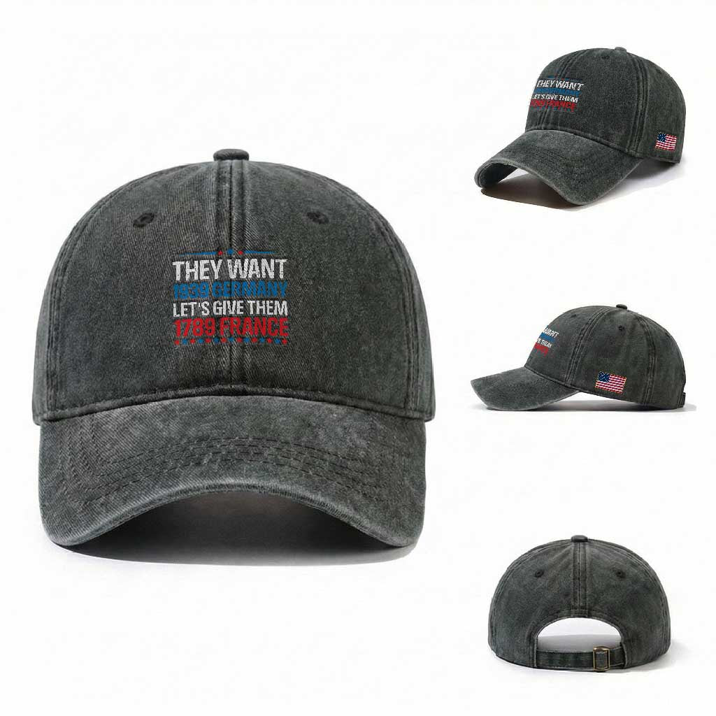 Funny They Want 1939 Germany Let's Give Them 1789 France Washed Cotton Baseball Cap Political History