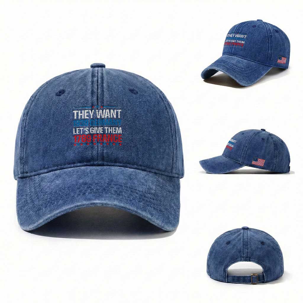Funny They Want 1939 Germany Let's Give Them 1789 France Washed Cotton Baseball Cap Political History